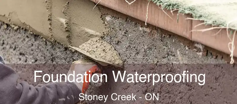 Foundation Waterproofing Stoney Creek - ON