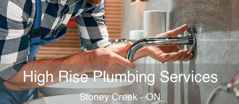 High Rise Plumbing Services Stoney Creek - ON