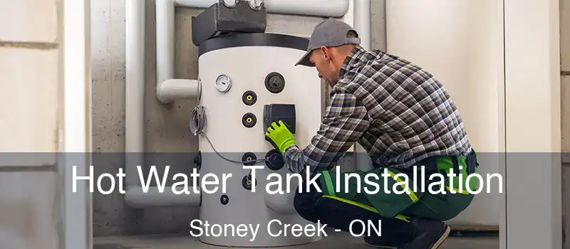 Hot Water Tank Installation Stoney Creek - ON