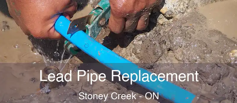 Lead Pipe Replacement Stoney Creek - ON