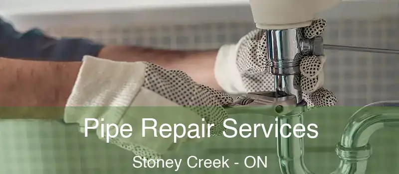 Pipe Repair Services Stoney Creek - ON