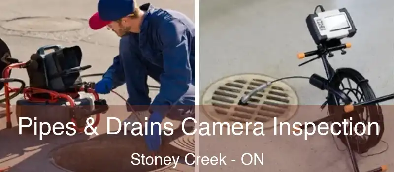 Pipes & Drains Camera Inspection Stoney Creek - ON