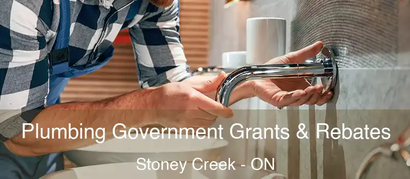Plumbing Government Grants & Rebates Stoney Creek - ON