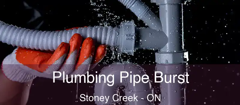 Plumbing Pipe Burst Stoney Creek - ON
