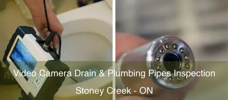 Video Camera Drain & Plumbing Pipes Inspection Stoney Creek - ON