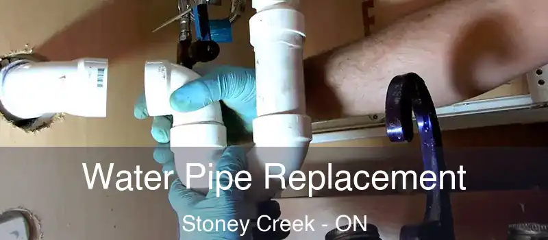 Water Pipe Replacement Stoney Creek - ON